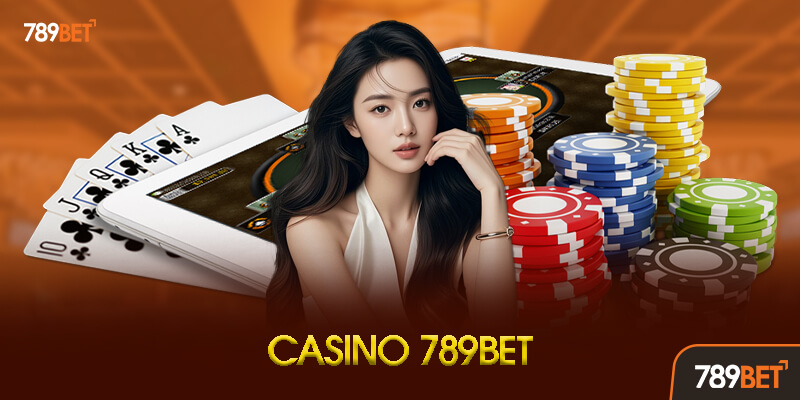 Live Casino 789BET Live Casino 789BET với dealer thật chia bài Baccarat, Xóc đĩa